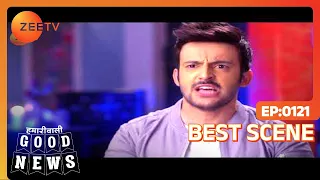 Hamariwali Good News - Hindi TV Serial - Best Scene - 121 - Srishti Jain,Juhi Parmar,Shakti Zee TV