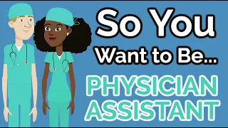 So You Want to Be a PHYSICIAN ASSISTANT [Ep. 17]