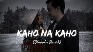 Kaho Na Kaho (Lo-fi Mix) - Emraan Hashmi | Lo-fi music & Harshal Music | [Bolllywood Lofi]