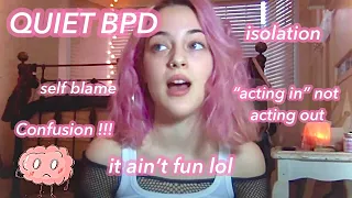 QUIET BPD, what it's like to live with