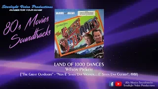 Land Of 1000 Dances - Wilson Pickett ("The Great Outdoors", 1988)