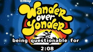 Wander over Yonder being sus for 2:08