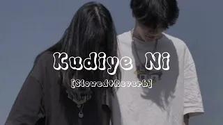 Lyrics~Kudiye Ni Video song {Slowed+Reverb}