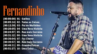 Fernandinho ALBUM COMPLETO [[ 2024 ]] AS 35+MELHORES E MAIS TOCADAS GOSPEL - Galileu
