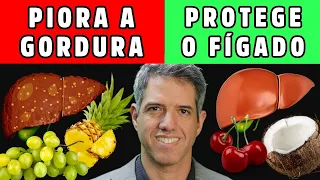GORDURA NO FÍGADO E FRUTAS - AS PIORES E AS MELHORES  Dr Alain Dutra