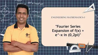 Fourier Expansion of f(x) =e^-x in (0,2pi) - Fourier Series - Engineering Mathematics 3