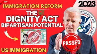 BREAKING NEWS! The Dignity Act: Immigration Reform With Bipartisan Potential | US Immigration