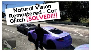 GTA 5 Mods - Natural Vision Remastered - Car Glitch ( SOLVED!! )