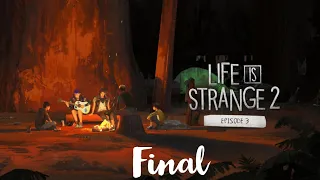 Life is Strange 2 Episode 3 Walkthrough Gameplay FINAL - My true Ending!