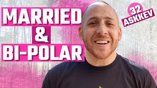 Married & #BIPOLAR - How Do I Make It Work? - #ASKKEV #MentalHealth Episode 32