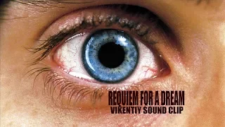 Requiem for a Dream (Vikentiy Sound Clip)