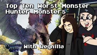 Top Ten Worst Monster Hunter Monsters (Ft. @Regnilla )