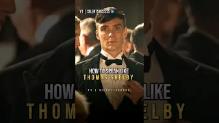 How to speak like Thomas Shelby😈🔥#sigmarules #menquotes #shorts