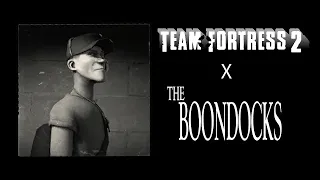 TEAM FORTRESS 2 AS THE BOONDOCKS INTRO