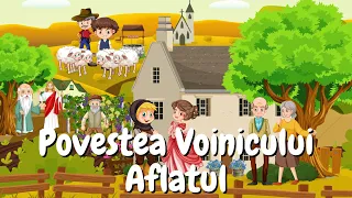 🌳 Povestea Voinicului Aflatul | Povesti pentru copii | Basme | Povesti nemuritoare 🌳