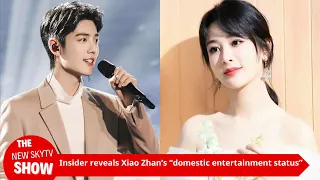 An insider exposed Xiao Zhan’s “domestic entertainment status”! No one has broken these two basic ac