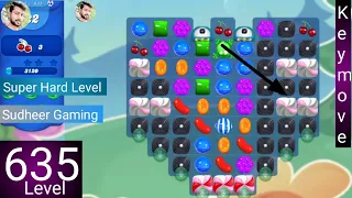 Candy crush saga level 635 । Super Hard level । No boosters । Candy crush 635 help Sudheer CC Gaming