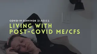 Learning to Live with Post-Covid ME/CFS | Covid-19 Survivor Diaries Episode 13