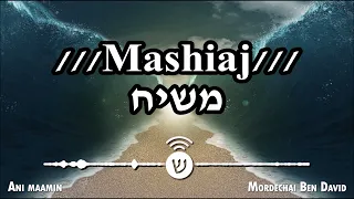 Ani maamin / אני מאמין / Yo creo - Mordechai ben David (Hebreo-Español)