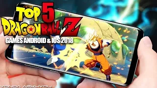 Top 5 Dragon Ball Z Games For Android And IOS!!! (2018)