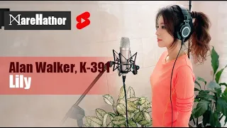 Alan Walker, K-391 - Lily (Cover by MareHathor) #shorts