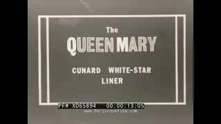 CONSTRUCTION & LAUNCHING OF THE RMS QUEEN MARY   FIRST TEST RUN & MAIDEN VOYAGE NEWSREEL  XD65894