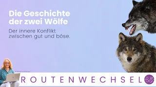 Die Geschichte der zwei Wölfe. Eine Geschichte zur Selbstreflexion und Stärkung der eigenen Werte.