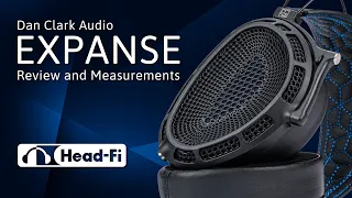 Dan Clark Audio EXPANSE Review: Interview, Measurements, Impressions