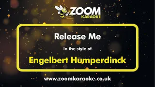 Engelbert Humperdinck - Release Me - Karaoke Version from Zoom Karaoke