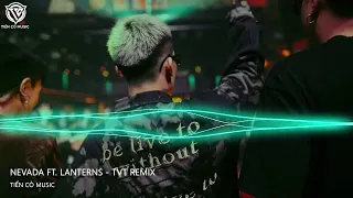 NEVADA ft. LANTERNS - THEREON REMIX || NHẠC HOT TIK TOK 2022