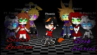 Fnaf Sister Location VS Book series (some) Singing Battle | GCSB | FNAF