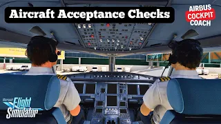 Flight Sim Mastery Series: Airbus Preliminary & Aircraft Acceptance Checks