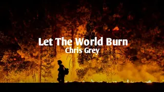 Chris Grey - Let The World Burn (Slowed + Reverb)