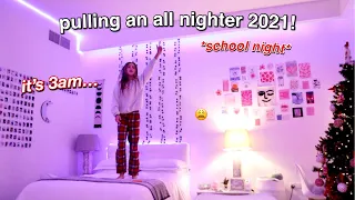 pulling an all nighter on a school night 2021 *bad idea*