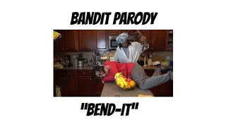"Bend-it" - Bandit Parody