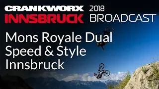 Crankworx 2018 - Mons Royale Dual Speed & Style Innsbruck