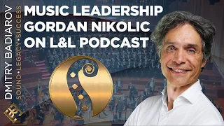 The Art Of Music And Music Leadership. With Gordan Nikolic