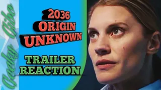 2036 ORIGIN UNKNOWN, Trailer Reaction! Is it worth watching?