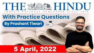 5 April 2022 | The Hindu Newspaper Analysis by Prashant Tiwari | Current Affairs 2022 #UPSC #IAS