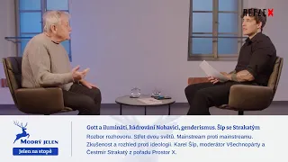 Gott a ilumináti, kádrování Nohavici, genderismus. Šíp se Strakatým