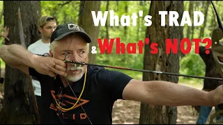 What's TRAD and What's NOT?  Stop being Crusty! - Traditional Archery - Solid Archery Mechanics