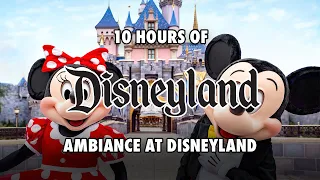 10 Hours of Disneyland Music & Ambiance | Theme Park Sound Experiences