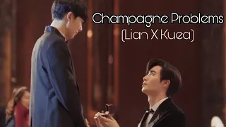 Champagne Problems | Lian X Kuea | Cutie Pie [BL FMV]
