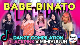 BABE BINATO CHALLENGE MIMIYUUUH x BLACKPINK-AS IF IT'S YOUR LAST Tiktok Dance Trend