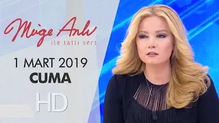 Müge Anlı ile Tatlı Sert 1 Mart 2019 | Cuma