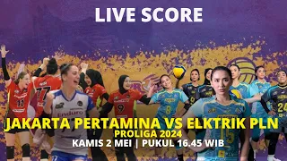 🔴LIVE SCORE : JAKARTA PERTAMINA ENDURO VS JAKARTA ELKTRIK PLNPUTRI I PUTARAN PERTAMA PROLIGA 2024