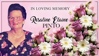 Celebrating the Life of Rosaline Elaine Pinto