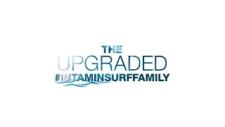 The Upgraded #IntaminSurfFamily: The Surf Rider 2.0 and the Ultra Surf