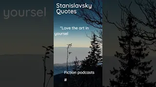 Stanislavsky Quotes 1  #musterxmedia  #fictionpodcast #webtoon