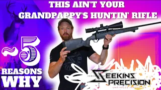 5 REASONS WHY THIS AINT YOUR GRANDPAPPY'S HUNTIN' RIFLE | SEEKINS PRECISION HAVAK ELEMENT